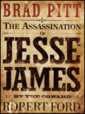 'The Assassination of Jesse James by the coward Robert Ford' : la naissance de la c�l�brit� -- 10/09/07